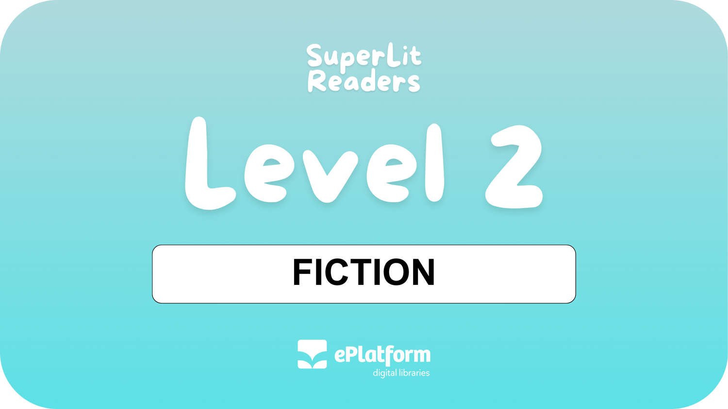 Fiction Level 2 - SuperLit Readers by EPlatform Limited