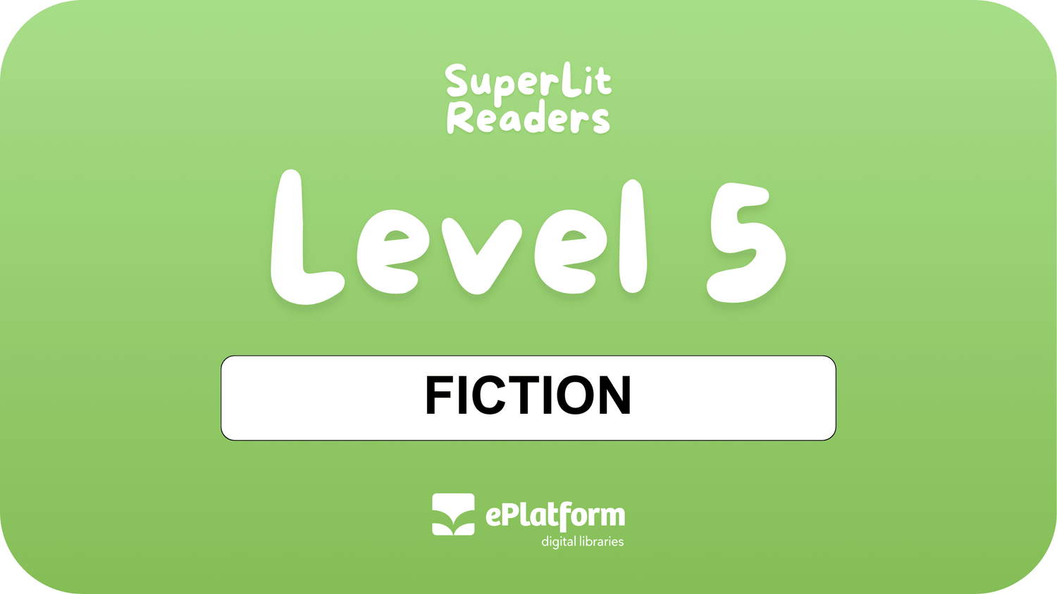 Fiction Level 5 - SuperLit Readers by EPlatform Limited