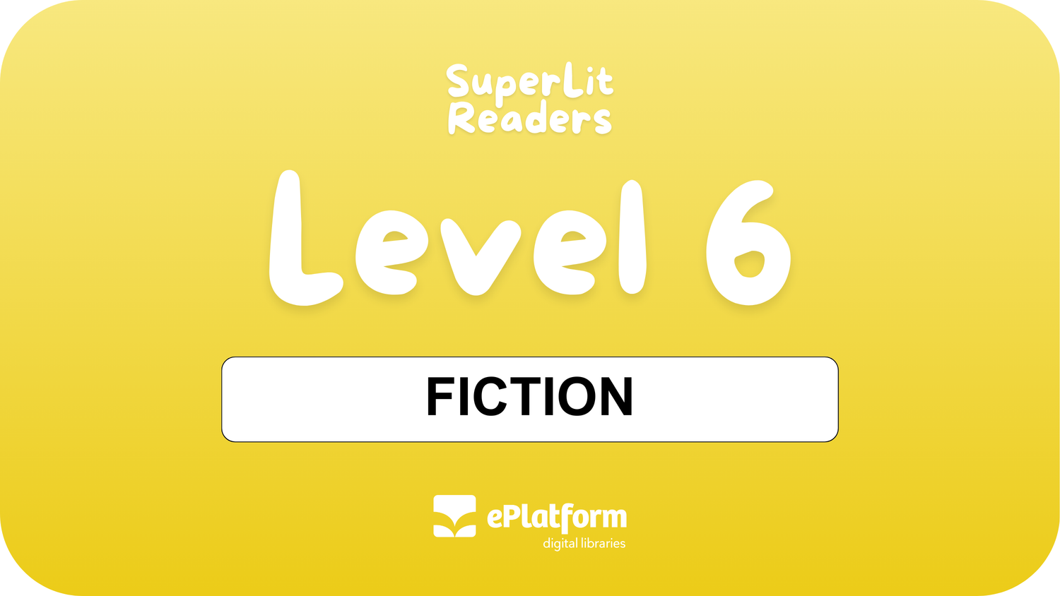 Fiction Level 6 - SuperLit Readers by EPlatform Limited