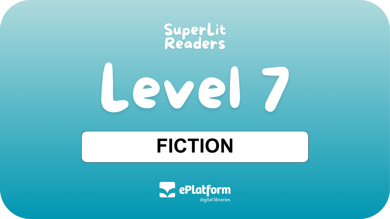 Fiction Level 7 - SuperLit Readers by EPlatform Limited