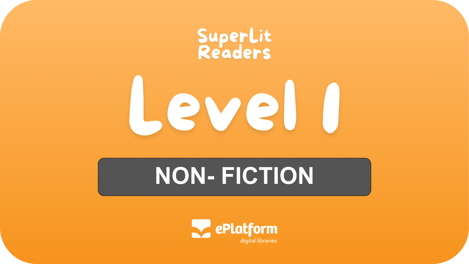 Non-Fiction Level 1 - SuperLit Readers by EPlatform Limited