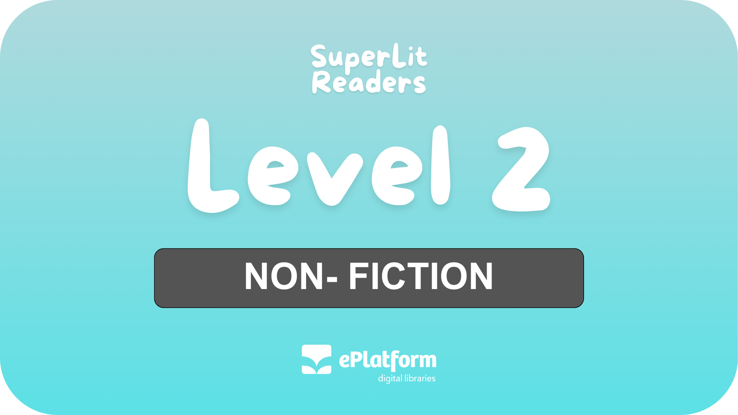 Non-Fiction Level 2 - SuperLit Readers by EPlatform Limited