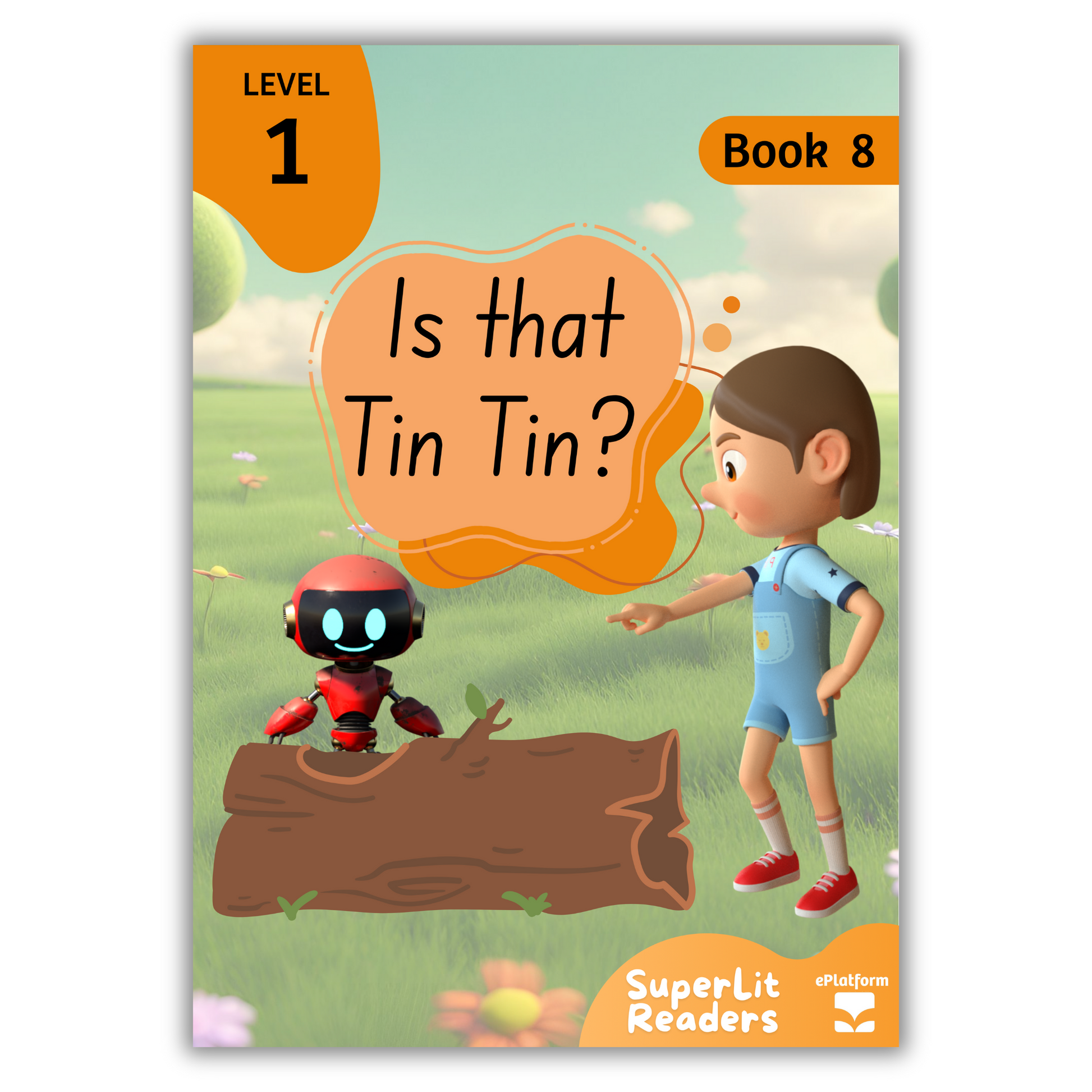 Is that Tin Tin? (Level 1 Book 8 - Fiction Series) - SuperLit Readers by EPlatform Limited