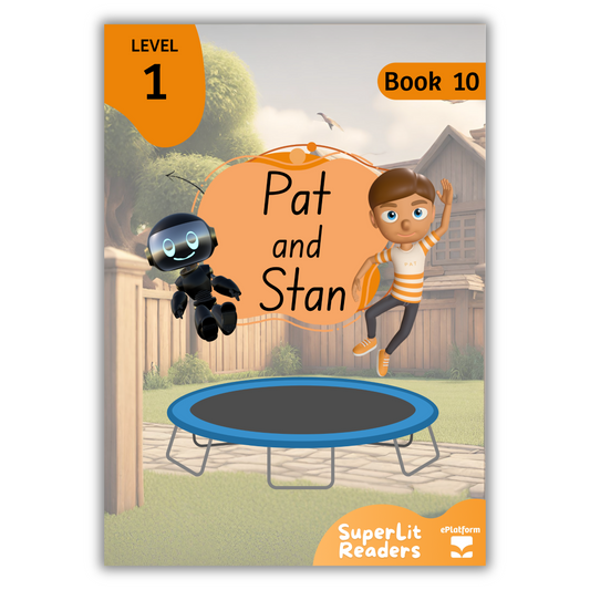 Pat and Stan (Level 1 Book 10 - Fiction Series) - SuperLit Readers by EPlatform Limited