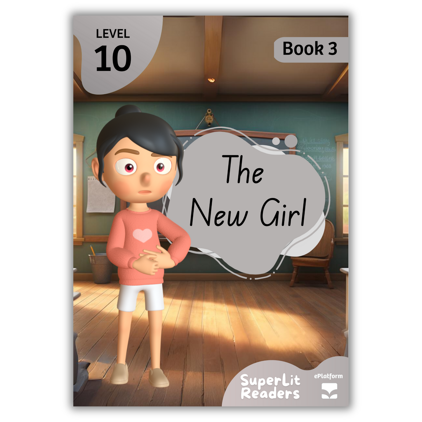 The New Girl (Level 10 Book 3 - Fiction Series) - SuperLit Readers by EPlatform Limited