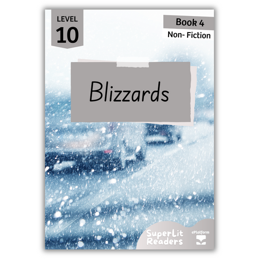 Blizzards (Level 10 Book 4 - Non-Fiction Series) - SuperLit Readers by EPlatform Limited