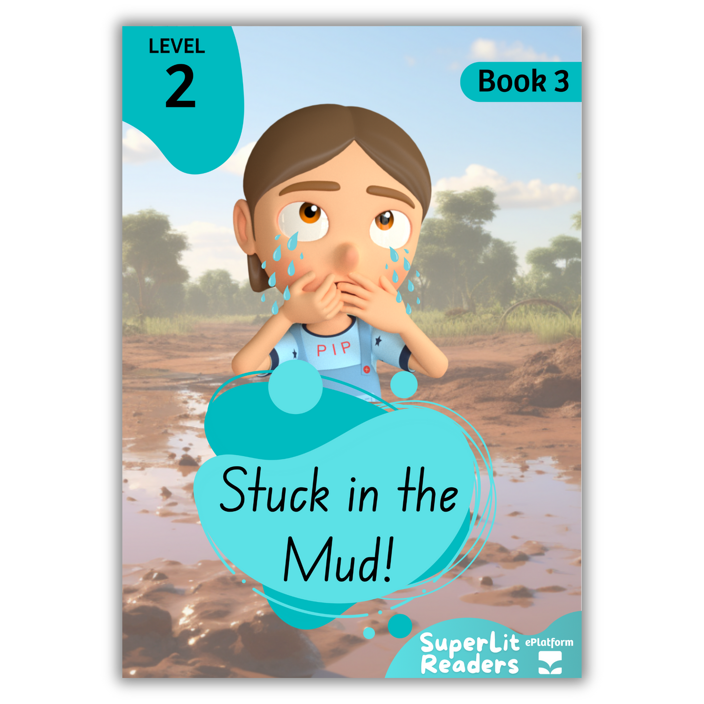 Stuck in the Mud! (Level 2 Book 3 - Fiction Series) - SuperLit Readers by EPlatform Limited