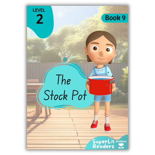 The Stock Pot (Level 2 Book 9 - Fiction Series) - SuperLit Readers by EPlatform Limited