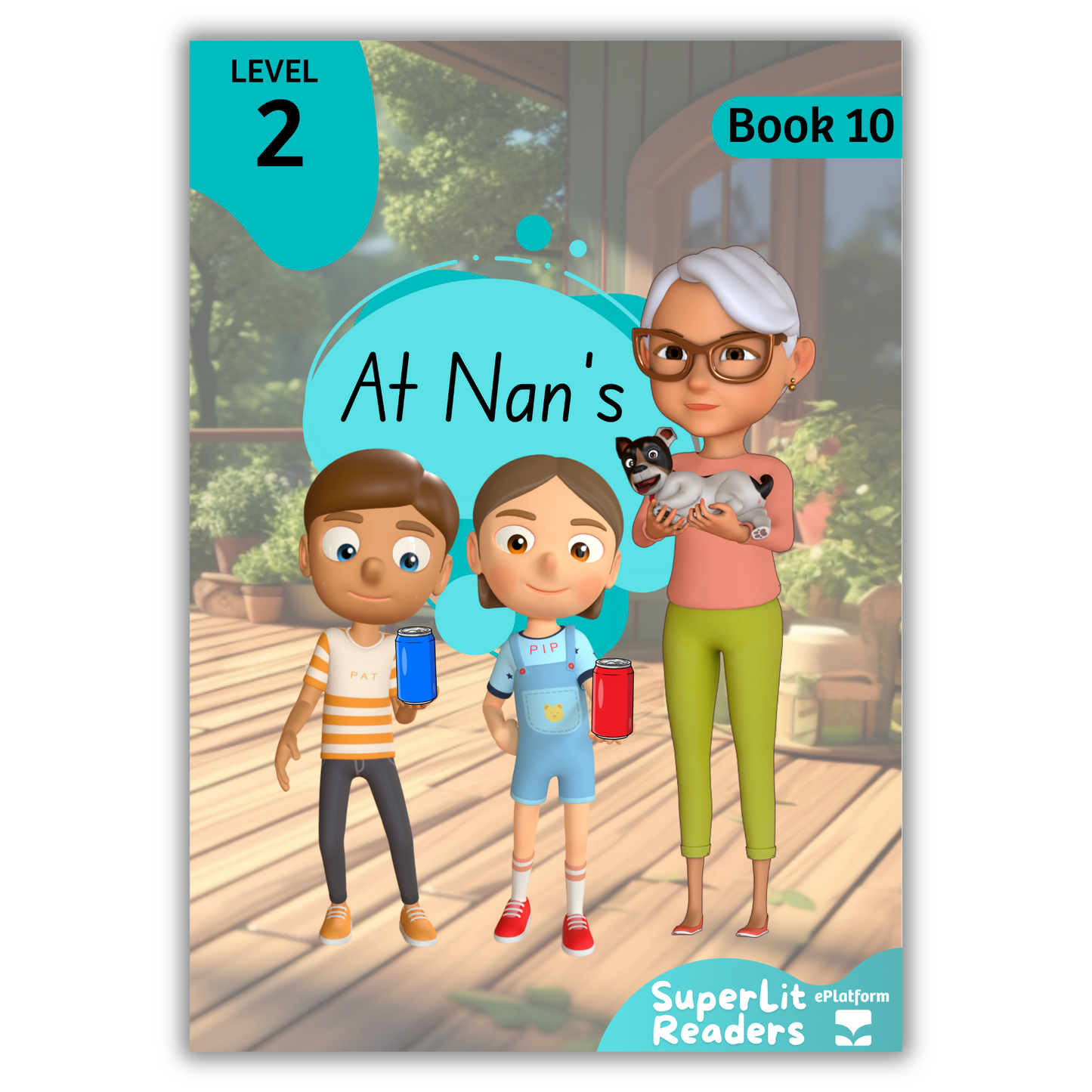 At Nan’s (Level 2 Book 10 - Fiction Series) - SuperLit Readers by EPlatform Limited