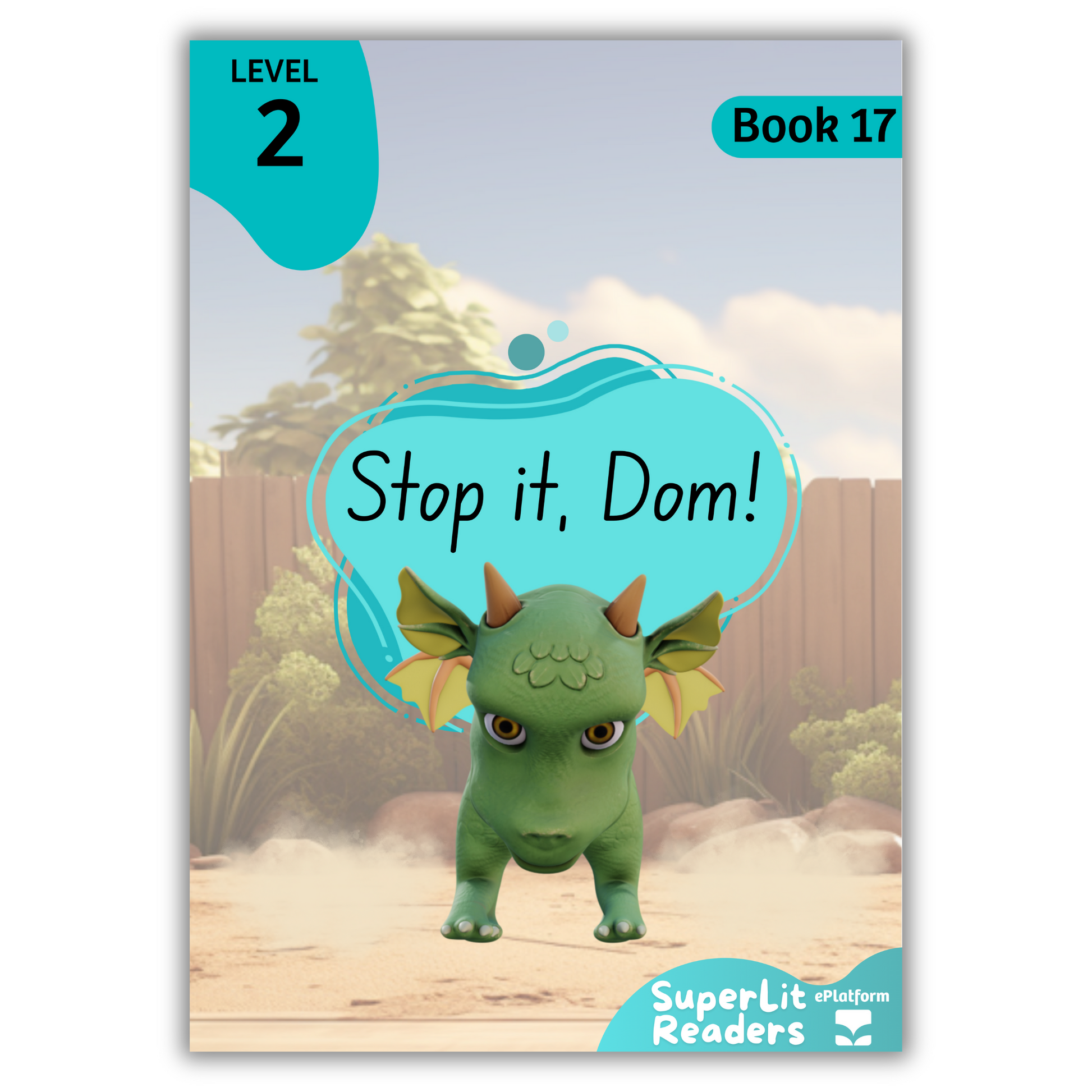 Stop it, Dom! (Level 2 Book 17 - Fiction Series) - SuperLit Readers by EPlatform Limited