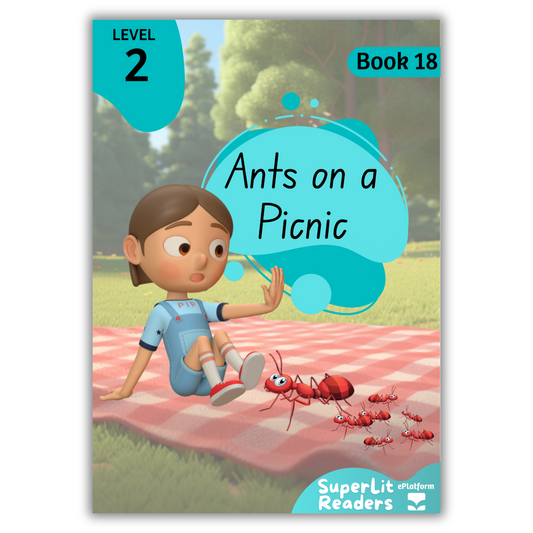 Ants on a Picnic (Level 2 Book 18 - Fiction Series) - SuperLit Readers by EPlatform Limited