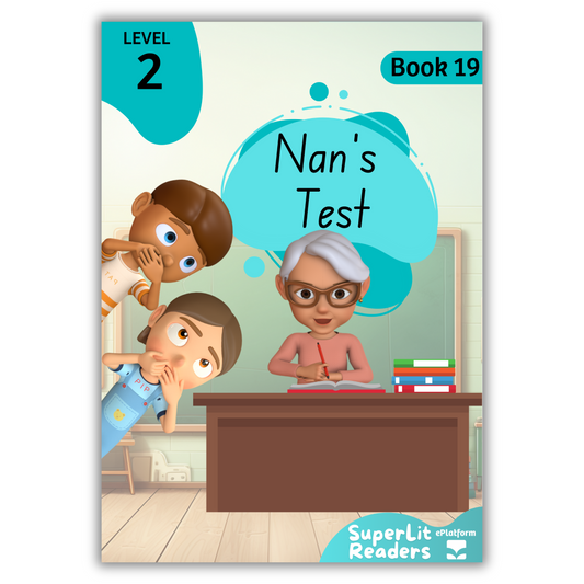 Nan’s Test (Level 2 Book 19 - Fiction Series) - SuperLit Readers by EPlatform Limited