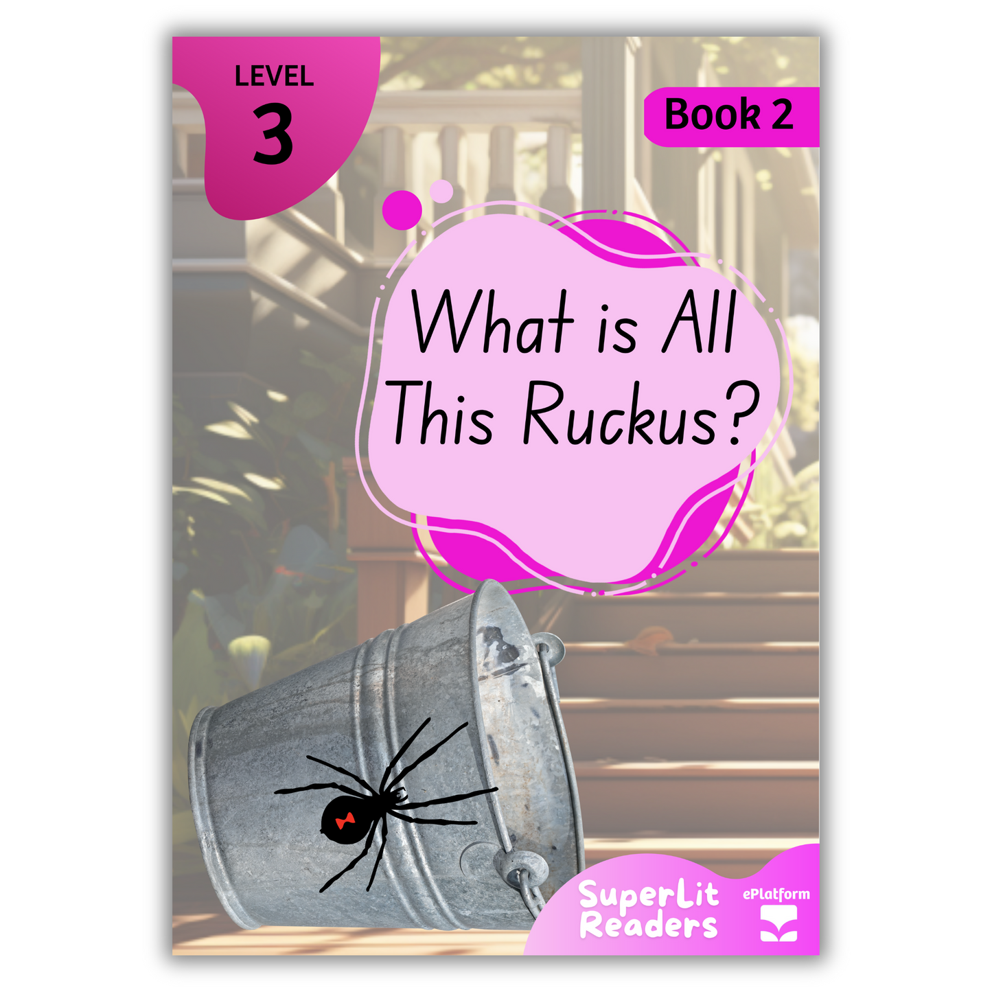 What is all this Ruckus? (Level 3 Book 2 - Fiction Series) - SuperLit Readers by EPlatform Limited