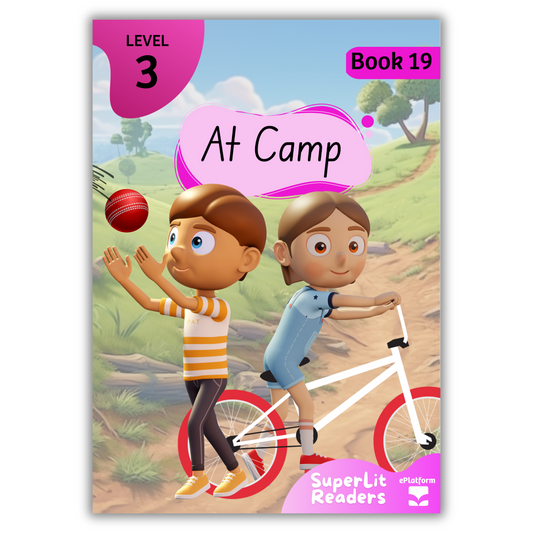 At Camp (Level 3 Book 19 - Fiction Series) - SuperLit Readers by EPlatform Limited