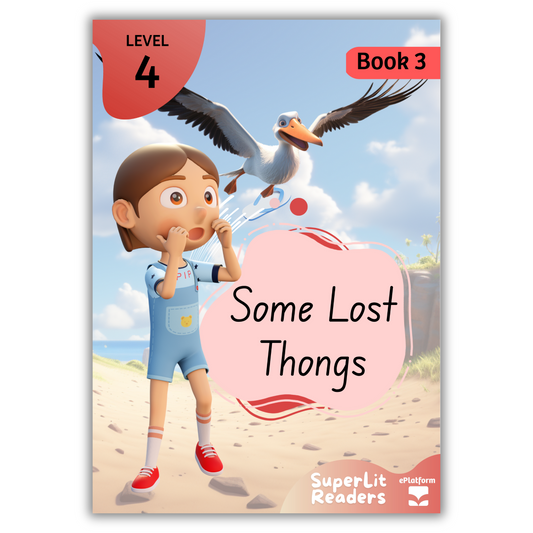 Some Lost Thongs (Level 4 Book 3 - Fiction Series) - SuperLit Readers by EPlatform Limited