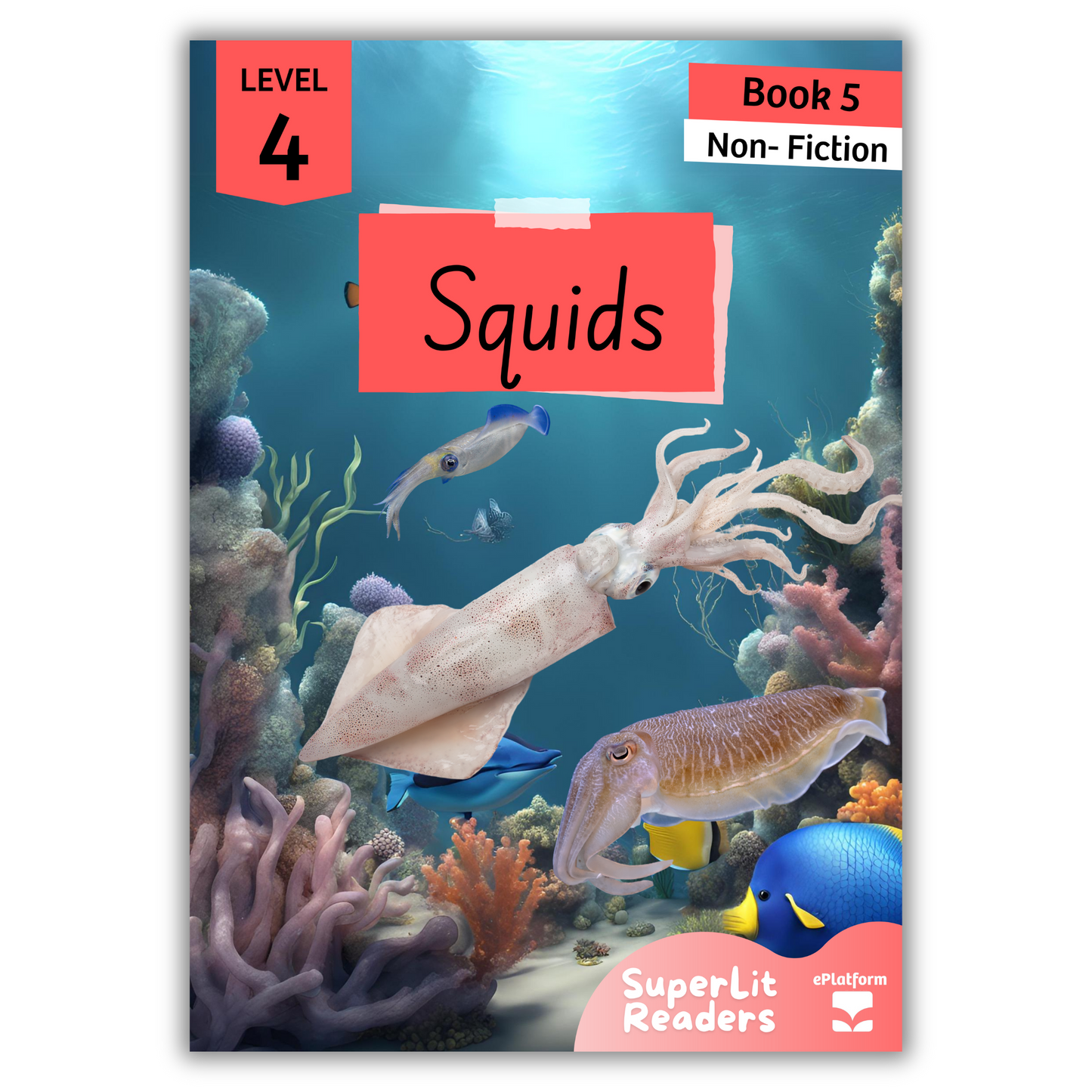 Squid (Level 4 Book 5 - Non-Fiction Series) - SuperLit Readers by EPlatform Limited