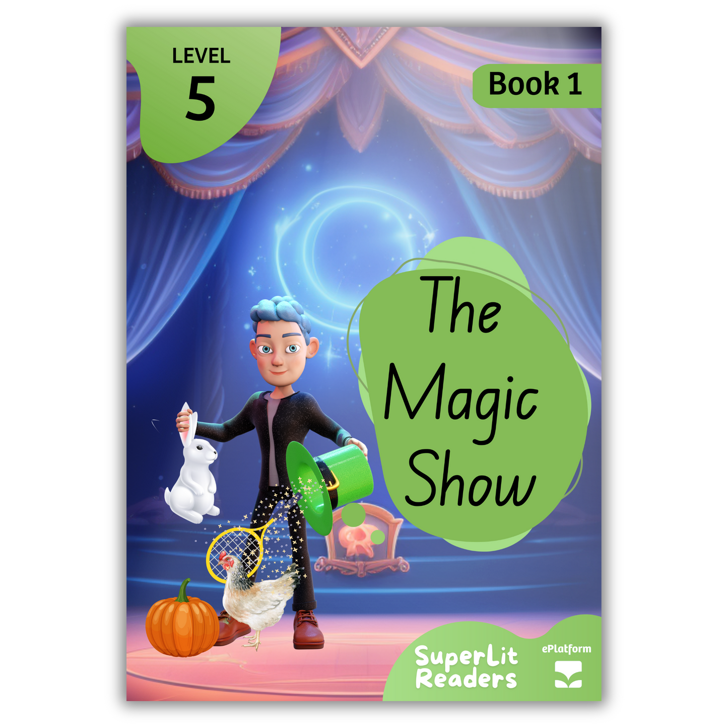 The Magic Show (Level 5 Book 1 - Fiction Series) - SuperLit Readers by EPlatform Limited