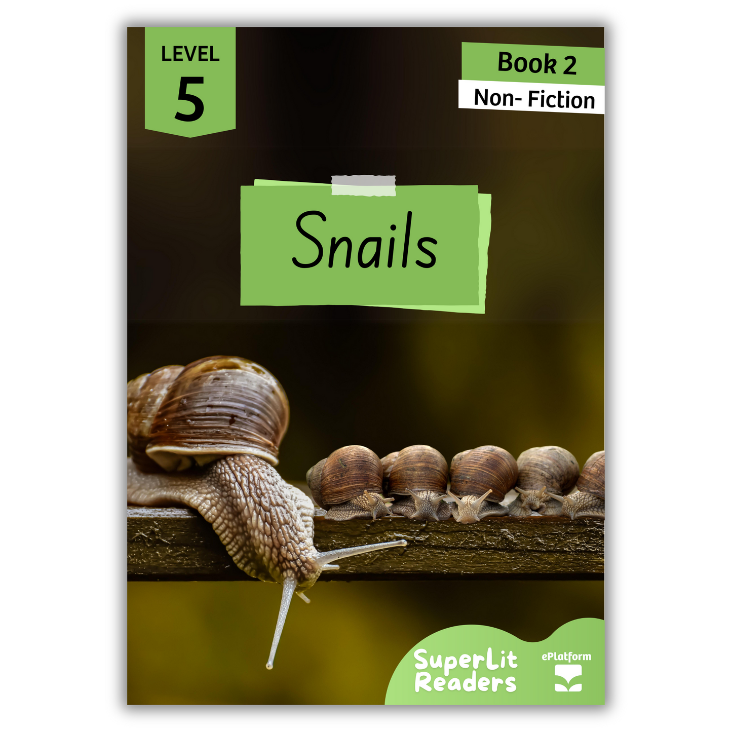 Snails (Level 5 Book 2 - Non-Fiction Series) - SuperLit Readers by EPlatform Limited