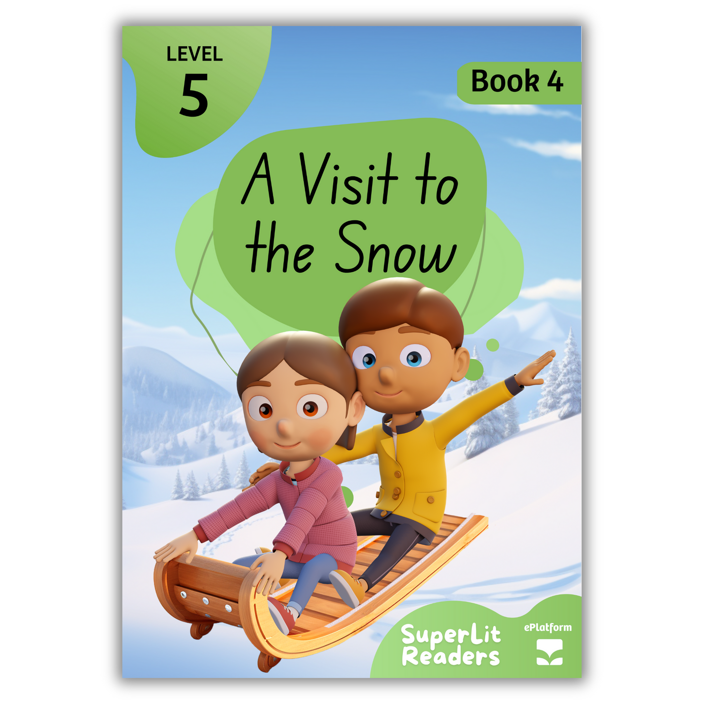 A Visit to the Snow (Level 5 Book 4 - Fiction Series) - SuperLit Readers by EPlatform Limited