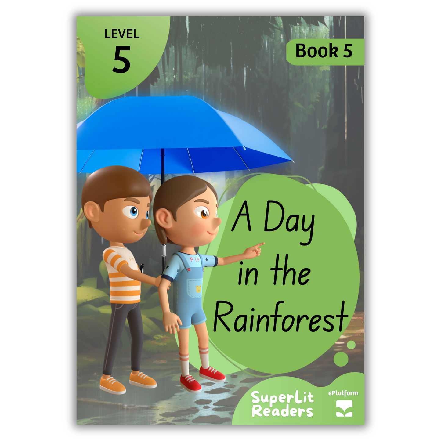 A Day in the Rainforest (Level 5 Book 5 - Fiction Series) - SuperLit Readers by EPlatform Limited