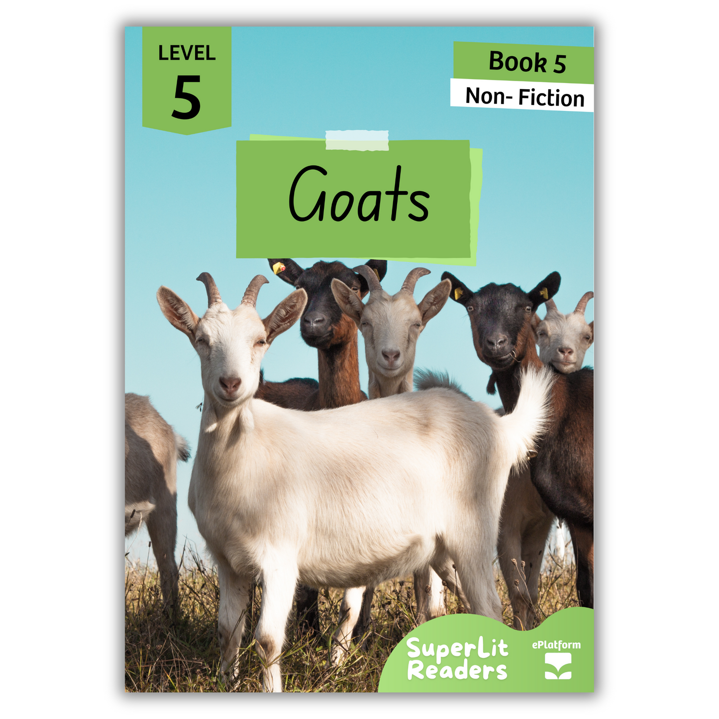 Goats (Level 5 Book 5 - Non-Fiction Series) - SuperLit Readers by EPlatform Limited