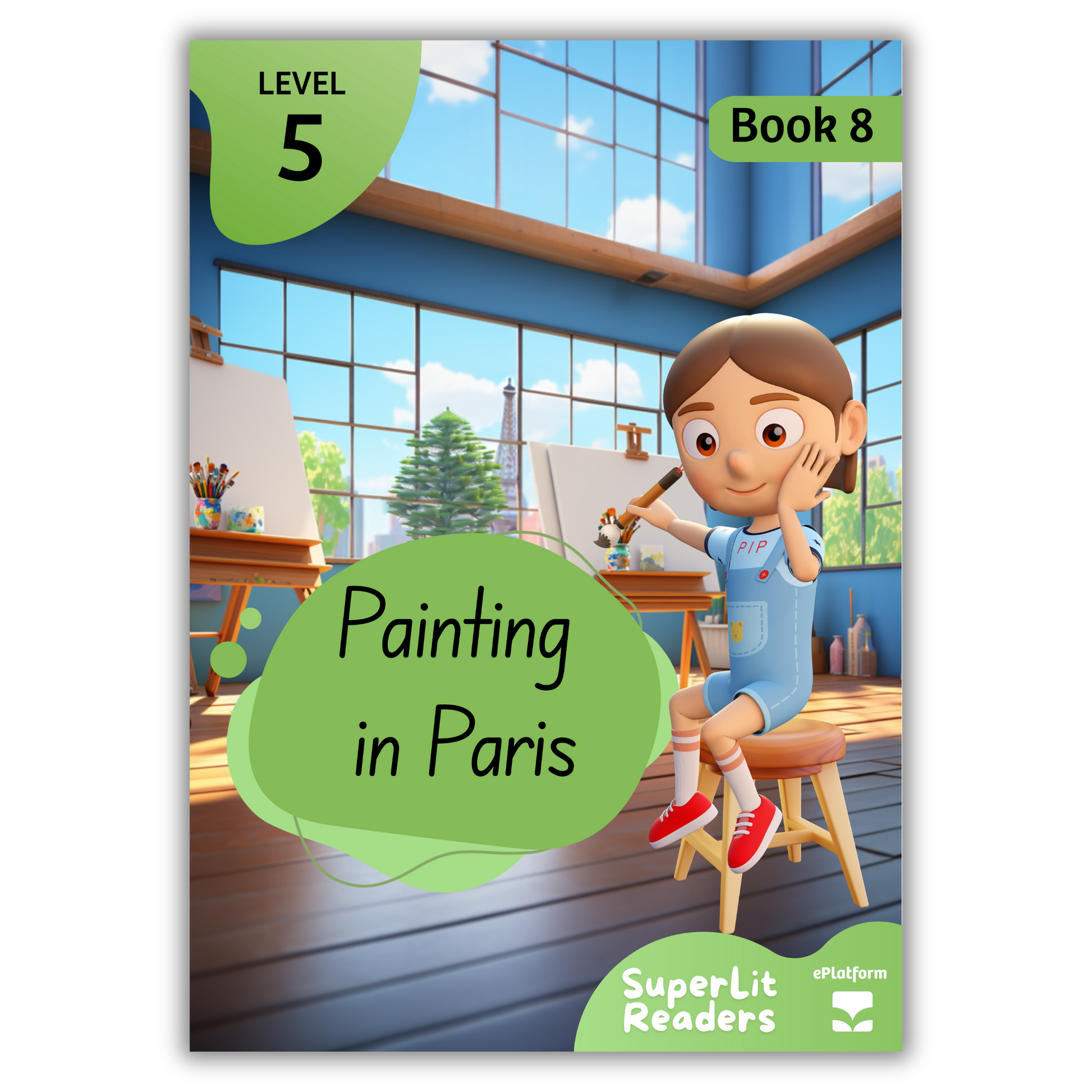 Painting in Paris (Level 5 Book 8 - Fiction Series) - SuperLit Readers by EPlatform Limited