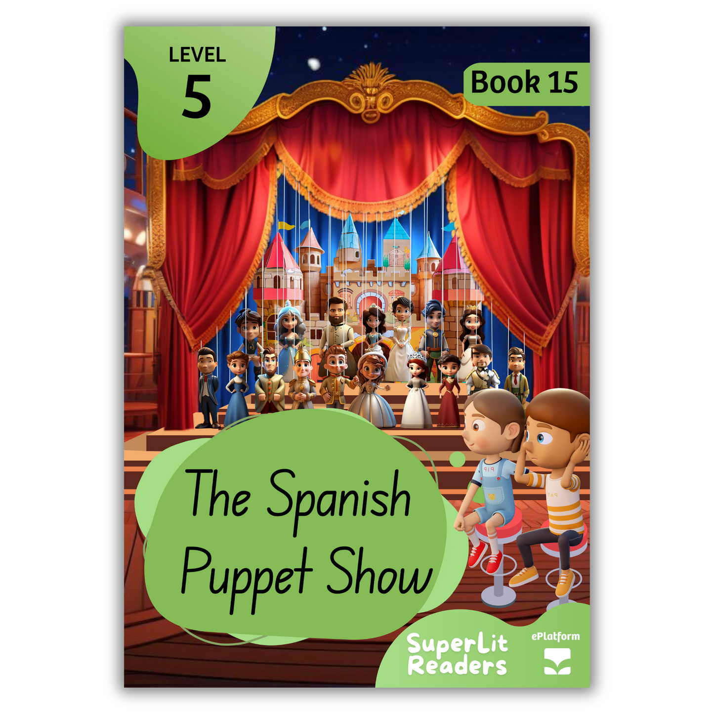 The Spanish Puppet Show (Level 5 Book 15 - Fiction Series) - SuperLit Readers by EPlatform Limited