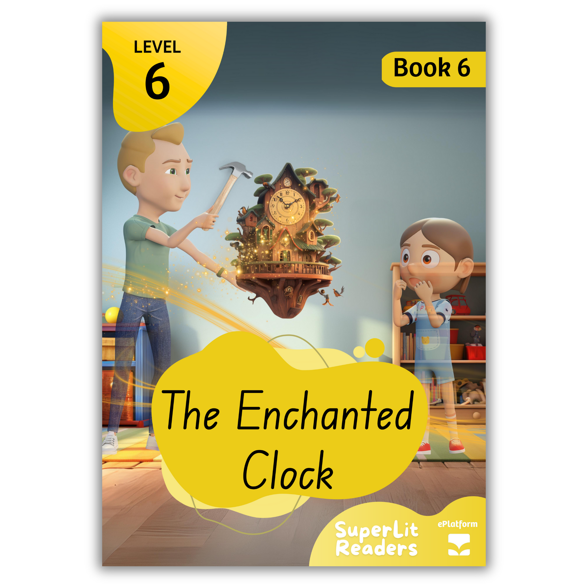 The Enchanted Clock (Level 6 Book 6 - Fiction Series) - SuperLit Readers by EPlatform Limited