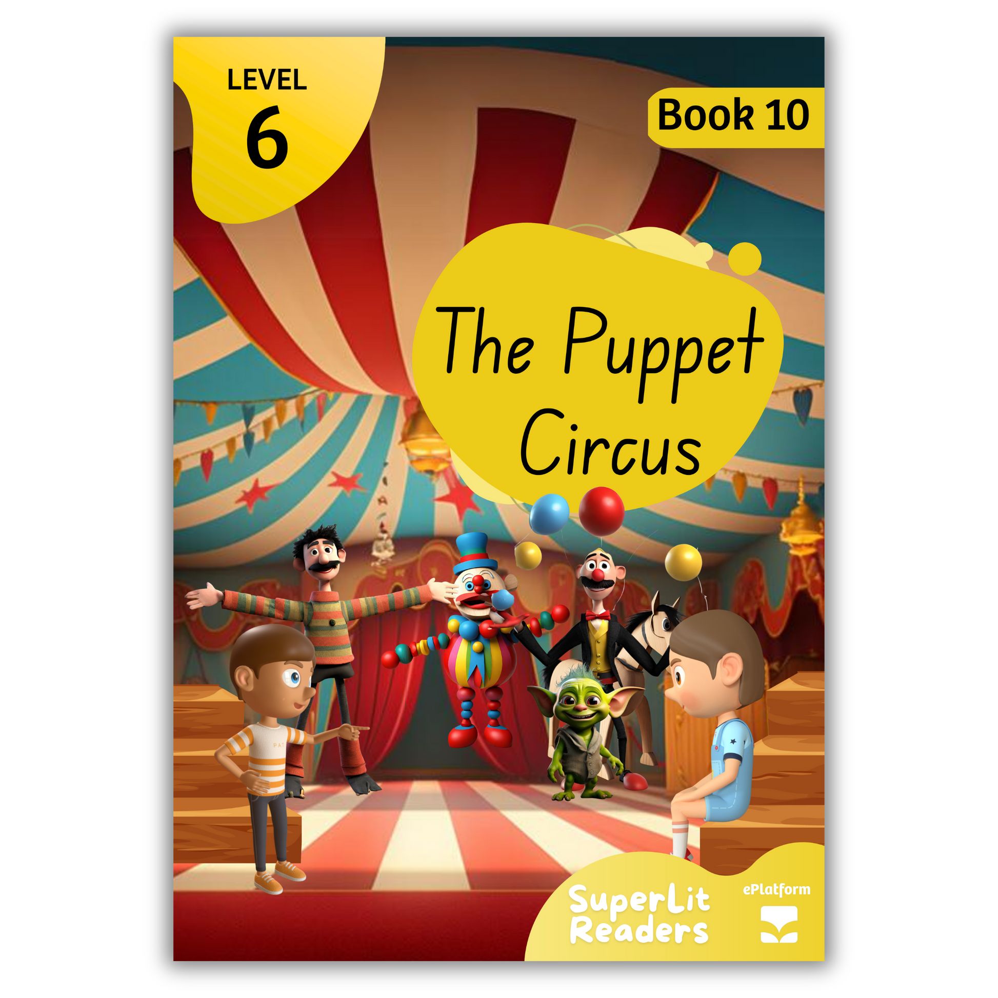 The Puppet Circus (Level 6 Book 10 - Fiction Series) - SuperLit Readers by EPlatform Limited