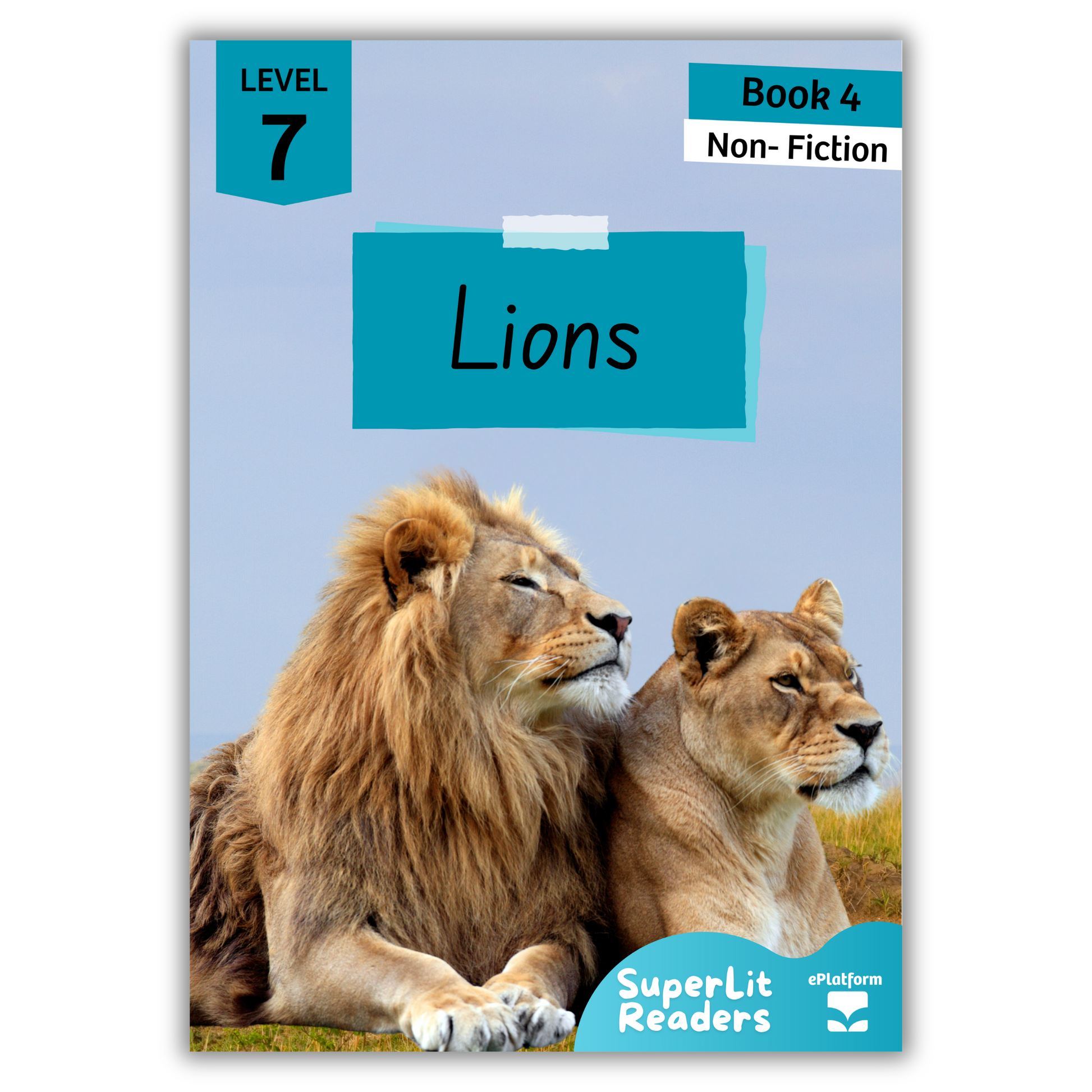 Lions (Level 7 Book 4 - Non-Fiction Series) - SuperLit Readers by EPlatform Limited