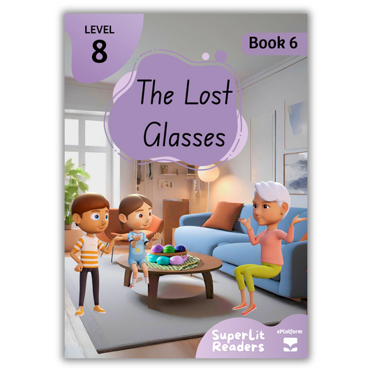 The Lost Glasses (Level 8 Book 6 - Fiction Series) - SuperLit Readers by EPlatform Limited