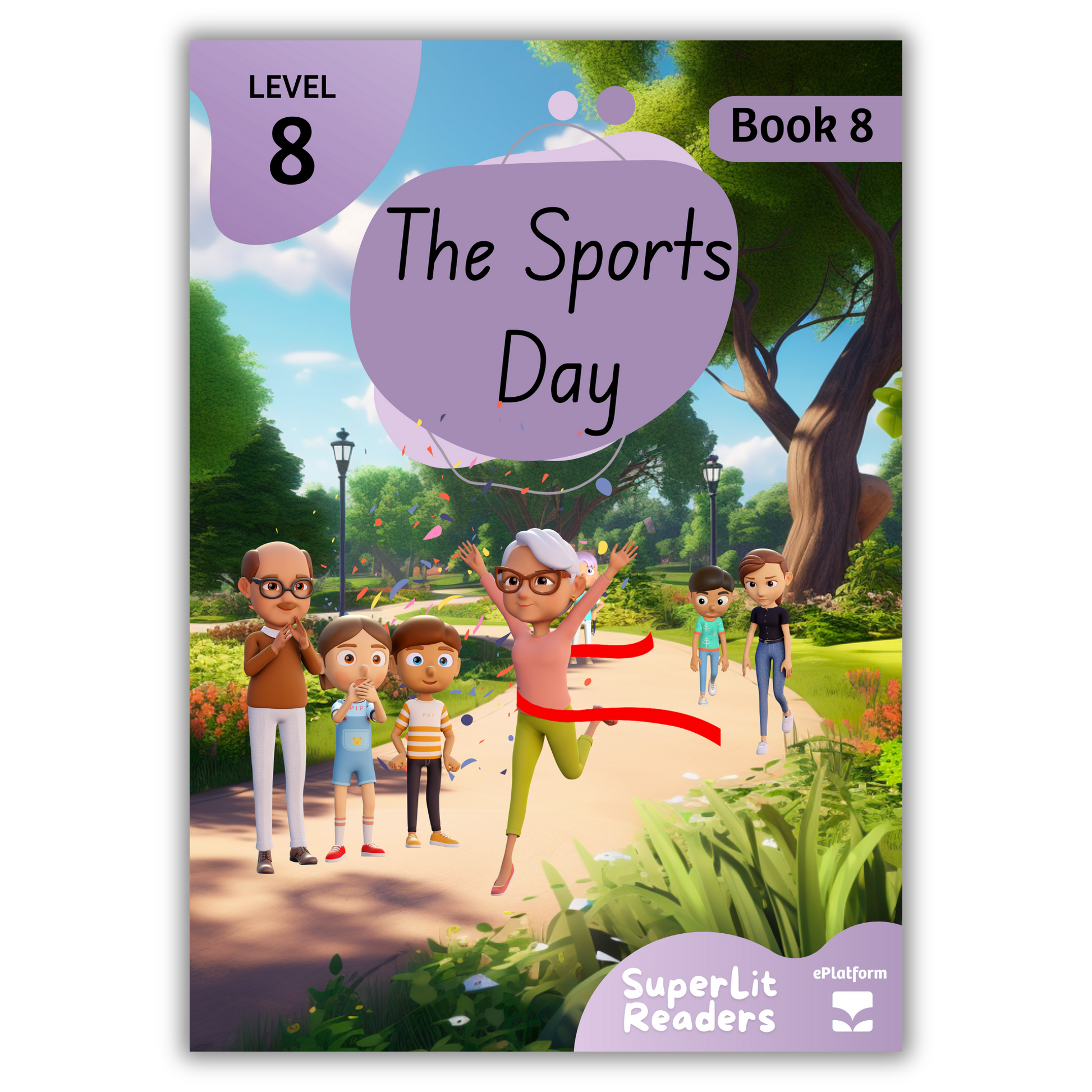 The Sports Day (Level 8 Book 8 - Fiction Series) - SuperLit Readers by EPlatform Limited