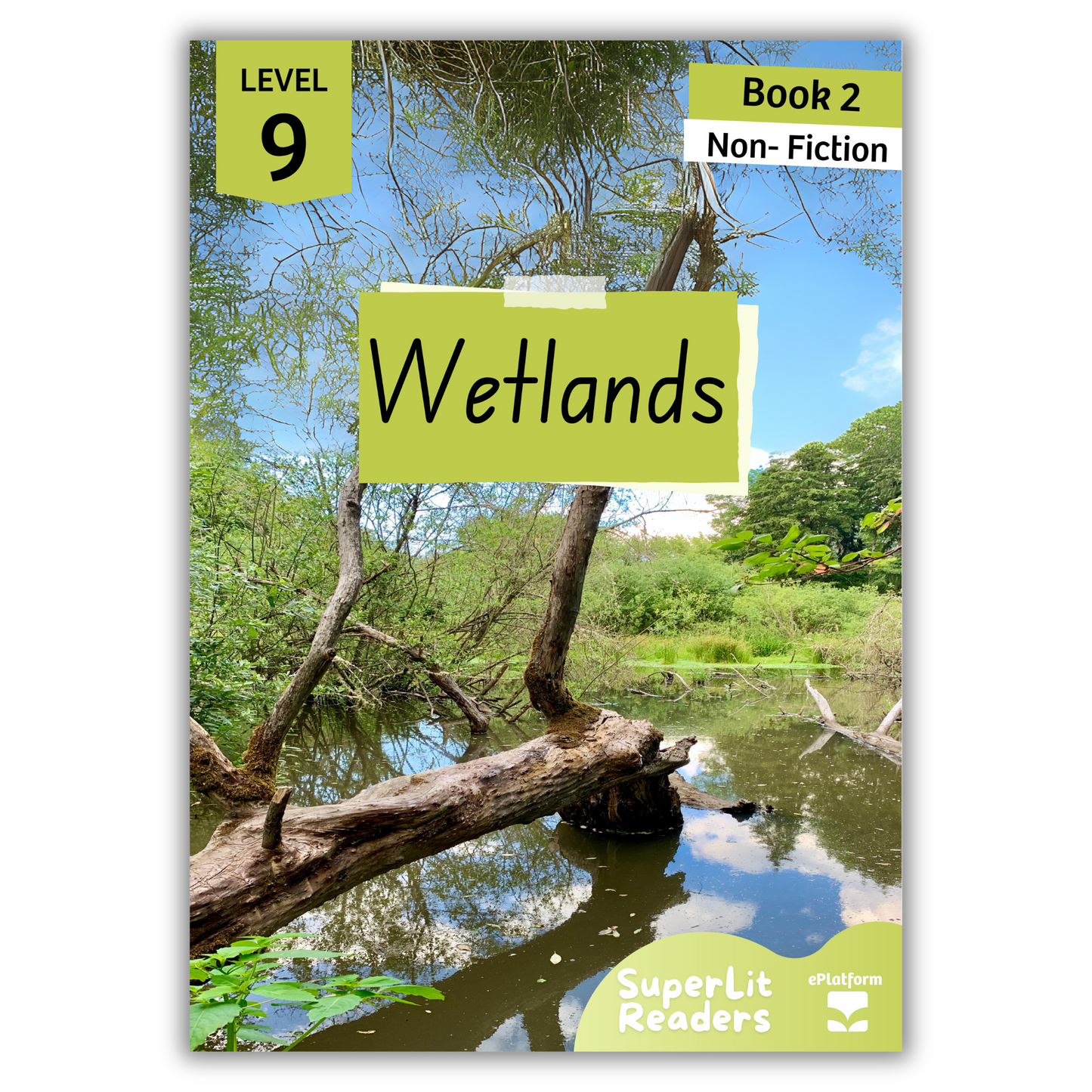 Wetlands (Level 9 Book 2 - Non-Fiction Series) - SuperLit Readers by EPlatform Limited