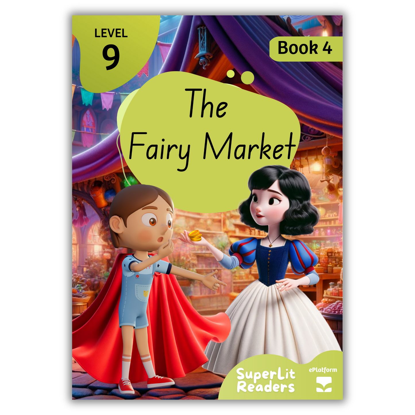 The Fairy Market (Level 9 Book 4 - Fiction Series) - SuperLit Readers by EPlatform Limited